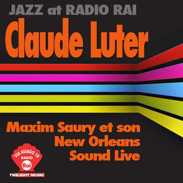 Claude Luter & Maxim Saury et son New Orleans Sound Live (Jazz at Radio Rai)