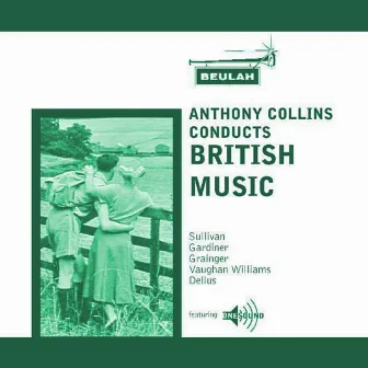 Sullivan, Gardiner, Granger, Vaughan Williams & Delius: Collins Conducts British Music by The New Symphony Orchestra Of London