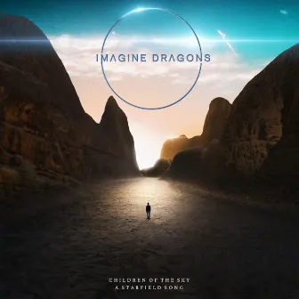 Children of the Sky (a Starfield song) by Imagine Dragons