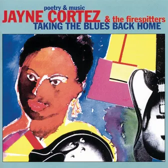 Taking The Blues Back Home by Jayne Cortez