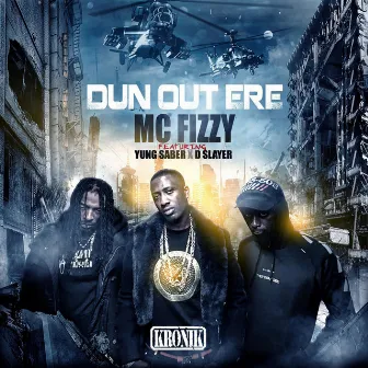 Dun Out Ere by MC Fizzy