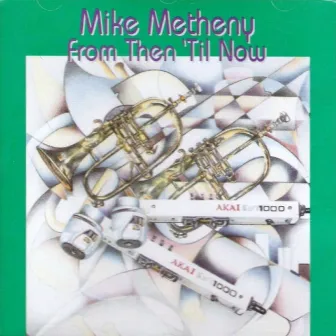 From Then 'til Now by Mike Metheny