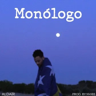 Monólogo by Aldaïr