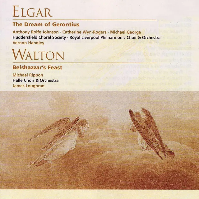 Elgar The Dream of Gerontius . Walton Belshazzar's Feast