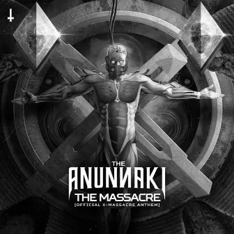 The Massacre (Official X-Massacre anthem) by The Anunnaki