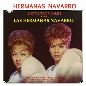 Éxitos Tropicales Con las Hermanas Navarro by Hermanas Navarro