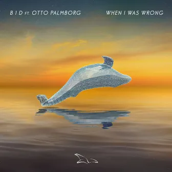 When I Was Wrong by B I D