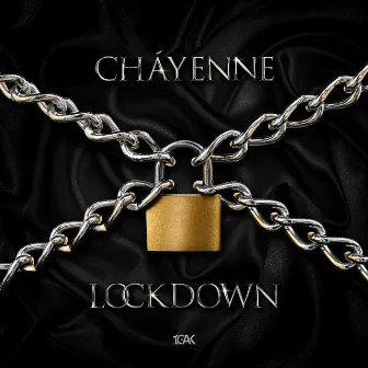 Lockdown by Cháyenne