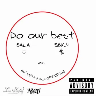 Do our best by BALA SBKN