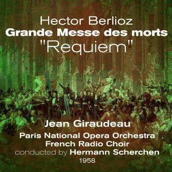 Hector Berlioz: Grande Messe des morts, 