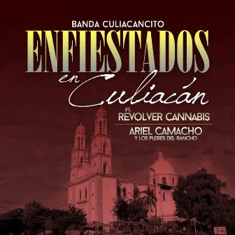 Enfiestados En Culiacan by Banda Culiacancito