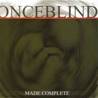 Made Complete by Onceblind