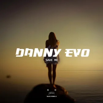 Save Me by Danny Evo