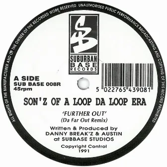 Further Out/Let Your Mind Be Free by Sonz Of A Loop Da Loop Era