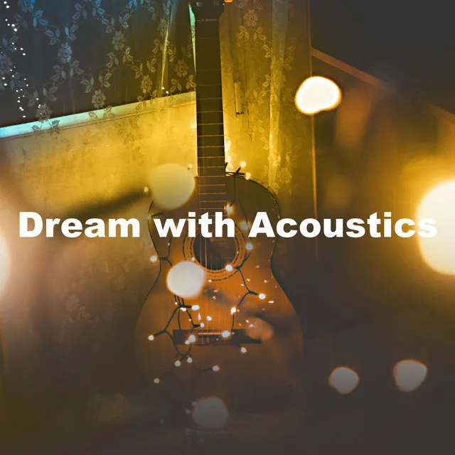 Dream with Acoustics