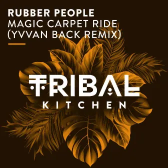 Magic Carpet Ride (Yvvan Back Remix) by Rubber People