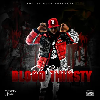 Blood Thirsty by Yung Rasta