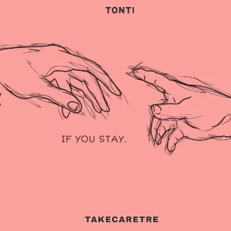 If You Stay by TakeCareTre