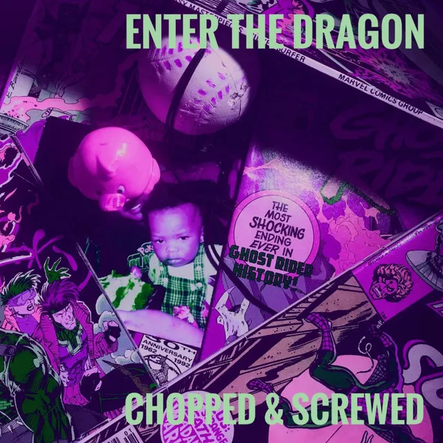 Enter the Dragon (Chopped & Screwed)