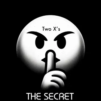 THE SECRET by Two X's