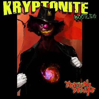 Kryptonite Bootleg (EditioN DeluXe) by NX