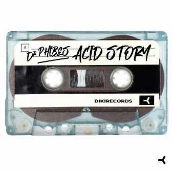 Acid Story (Psymix) by Dr. Phibes