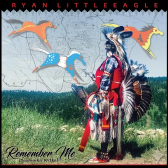 Remember Me (Tashunka Witko) by Ryan LittleEagle