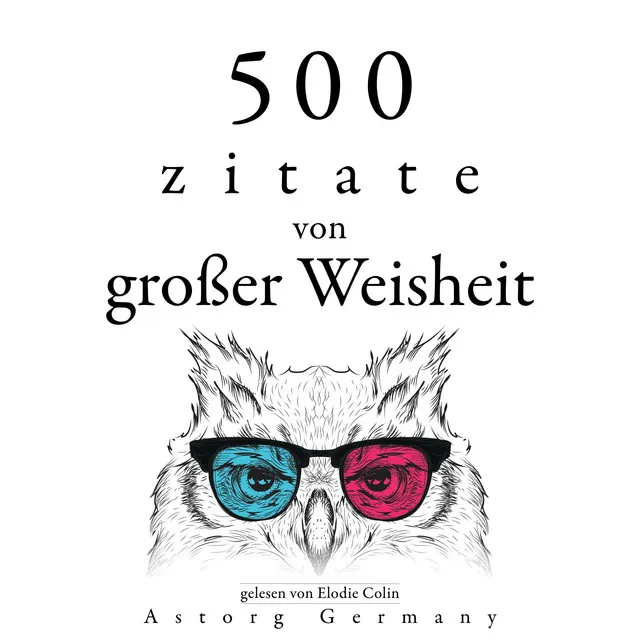 Kapitel 3.10 & Kapitel 4.1 - 500 Zitate von großer Weisheit