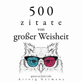 500 Zitate von großer Weisheit (Sammlung bester Zitate) by Gautama Bouddha