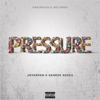 PRESSURE by JayGreen