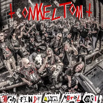 Ich finde nur Metal geil by Onkel Tom