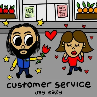 Customer Service by Jay Eazy