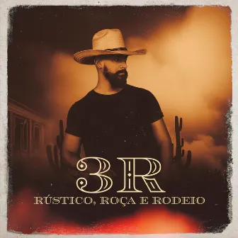 3R - Rústico, Roça e Rodeio by Roça Music