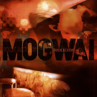 Rock Action by Mogwai