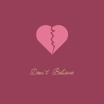 Don't Believe by DenDora