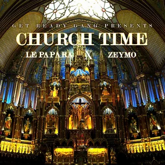 Church Time (feat. Zeymo) [Get Ready Gang Presents] by Le Papara