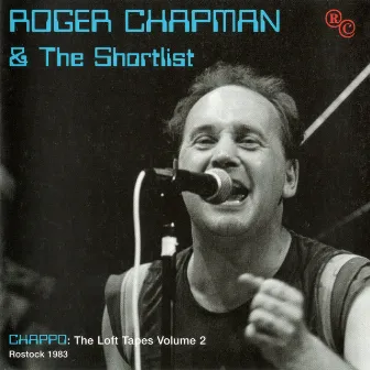 Chappo: Loft Tapes, Vol. 2 (Live, Rockstock 1983) by Roger Chapman & The Shortlist