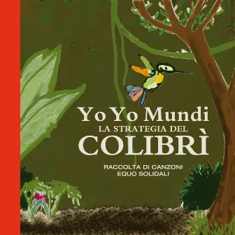 La strategia del Colibrì by Yo Yo Mundi