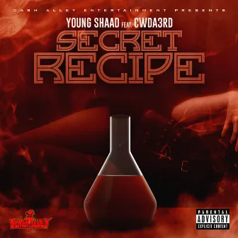 Secret Recipe (feat. CwDa3rd) by Young Shaad