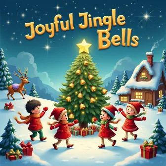 Joyful Jingle Bells Kid's Christmas by The Jingle Belles