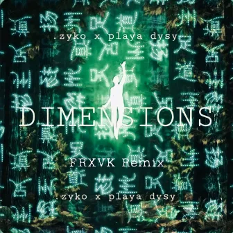 Dimensions (FRXVK Remix) by .zyko