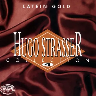 Collection 4 - Latein Gold - by Hugo Strasser