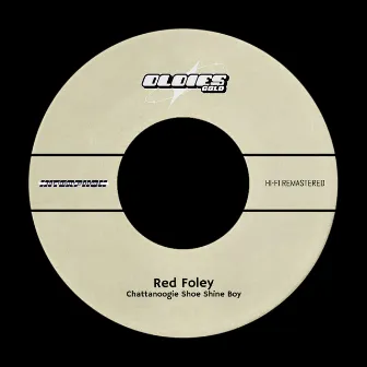 Chattanoogie Shoe Shine Boy (Hi-Fi Remastered) by Red Foley