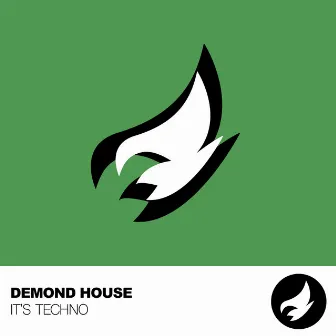 It's Techno by Demond House