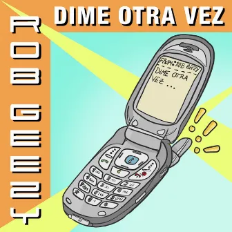 Dime Otra Vez by Rob Geezy