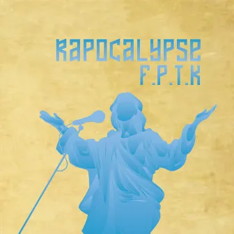 Rapocalypse by F.P.T.K