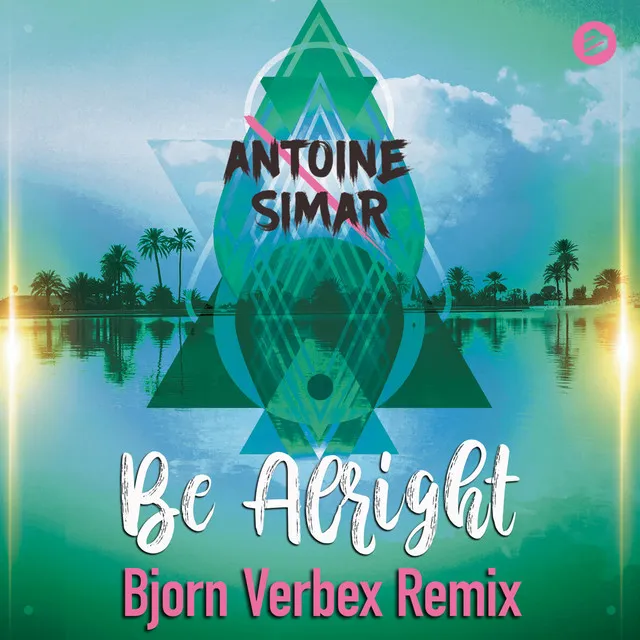 Be Alright - Bjorn Verbex Extended Remix