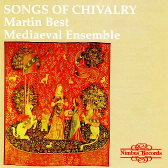 Songs of Chivalry by Martin Best Mediaeval Ensemble