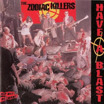 Have a Blast by Zodiac Killers