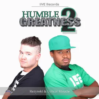 Humble Greatness 2 by Rezyrekt